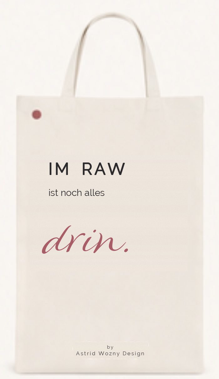 Baumwolltasche mit Text-Motiv: Im RAW ist noch alles drin