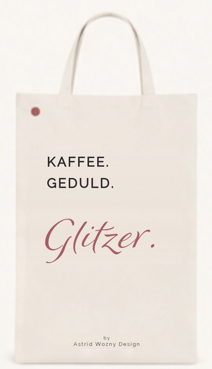 Baumwolltasche mit Spruch: Kaffee. Geduld. Glitzer.