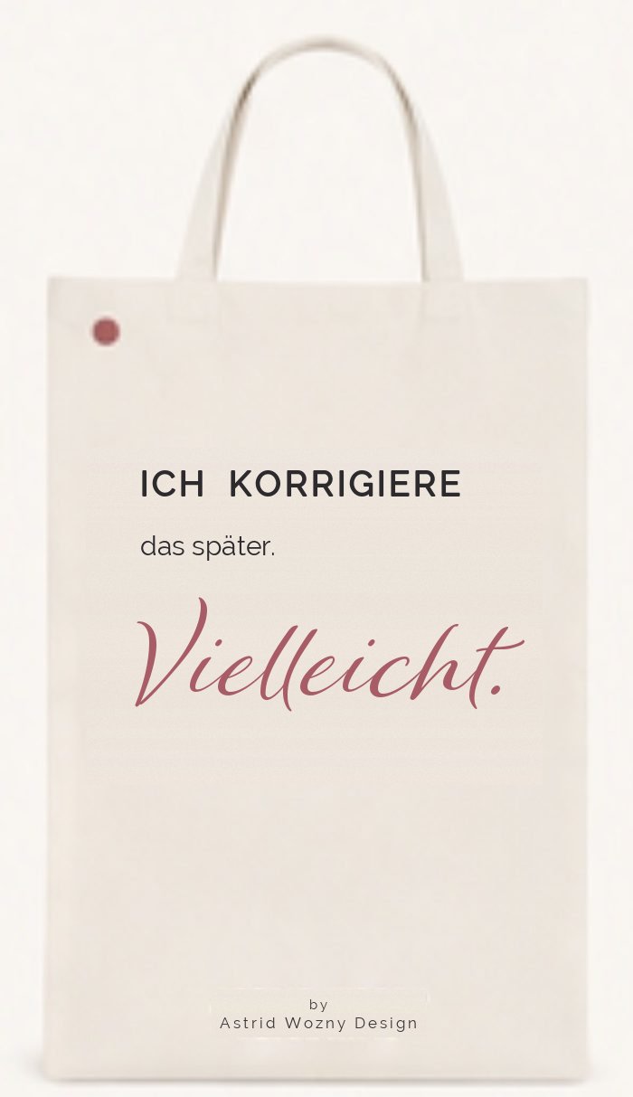 Baumwolltasche mit Text-Motiv: Ich korrigiere das später. Vielleicht.