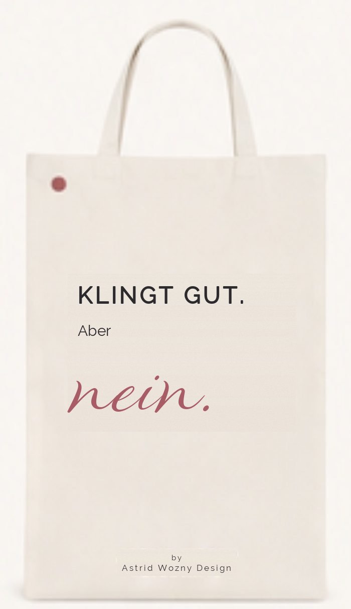 Baumwolltasche mit Spruch: Klingt gut. Aber nein.